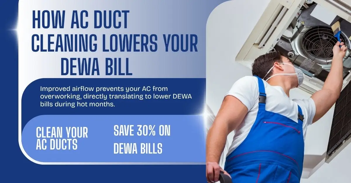 AC duct cleaning in Dubai to improve cooling efficiency and lower DEWA bills