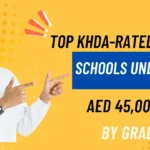 KHDA Outstanding and Very Good schools in Dubai with fees under AED 45,000